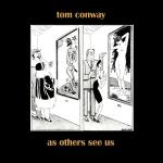 Tom Conway: As Others See US